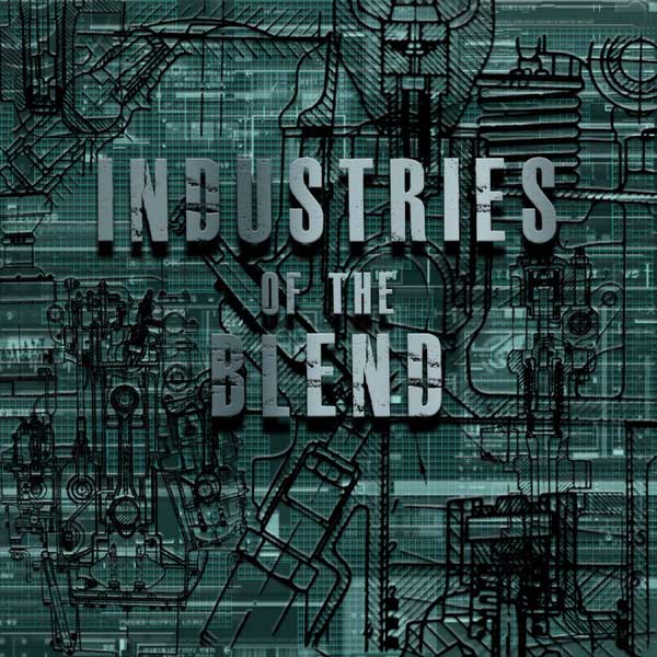 Industries Of The Blend ‎– Volume One