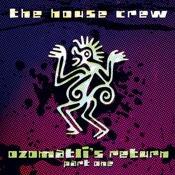 The House Crew - Ozomatli’s Return Part One Box Se