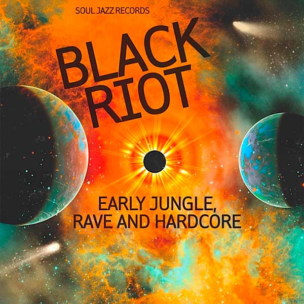 Various – Black Riot (Early Jungle, Rave And Hardcore)