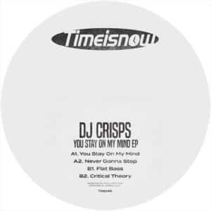 DJ Crisps - You Stay On My Mind EP