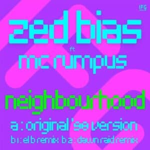 Zed Bias Feat MC Rumpus - Neighbourhood